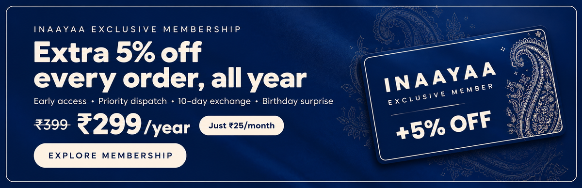 Inaayaa Exclusive Membership: extra 5% off every order for ₹299 a year